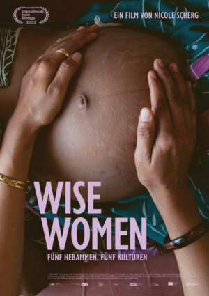 WISE WOMEN - FÜNF HEBAMMEN, FÜNF KULTUREN